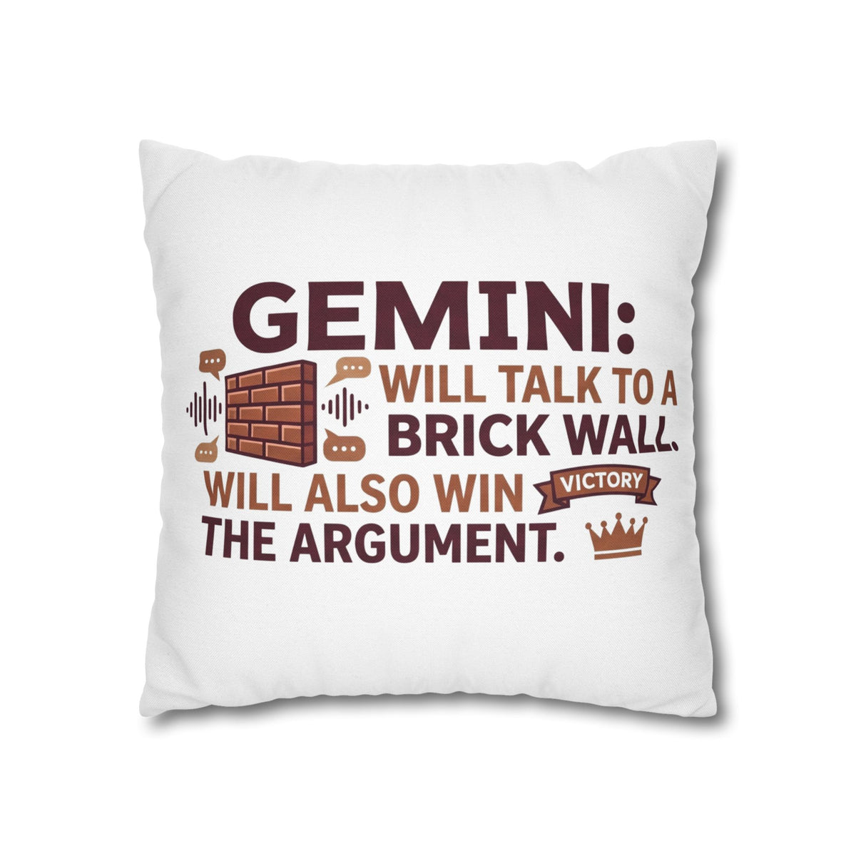 Gemini Pillowcase — "Will Talk to a Brick Wall, Will Also Win the Argument" Astrological Throw Pillow Cover