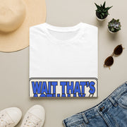 "Wait That's Actually Insane" Bold Blue Block Typography Graphic Tee - Trending Now - September 2026