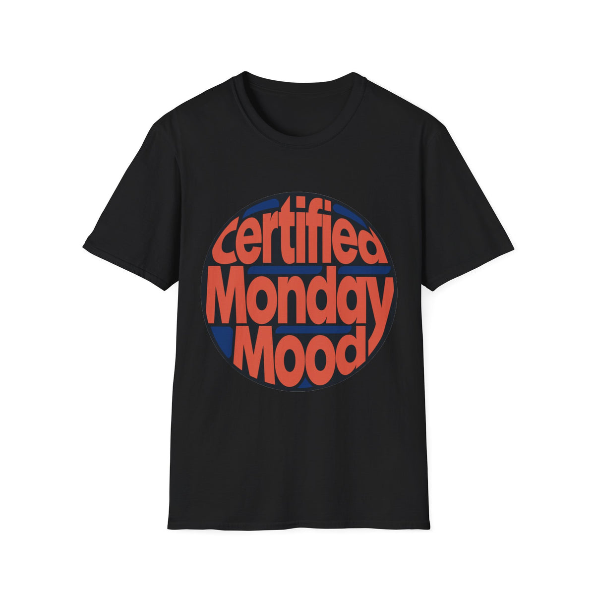 Certified Monday Mood T-Shirt - Trending Now - August 2026