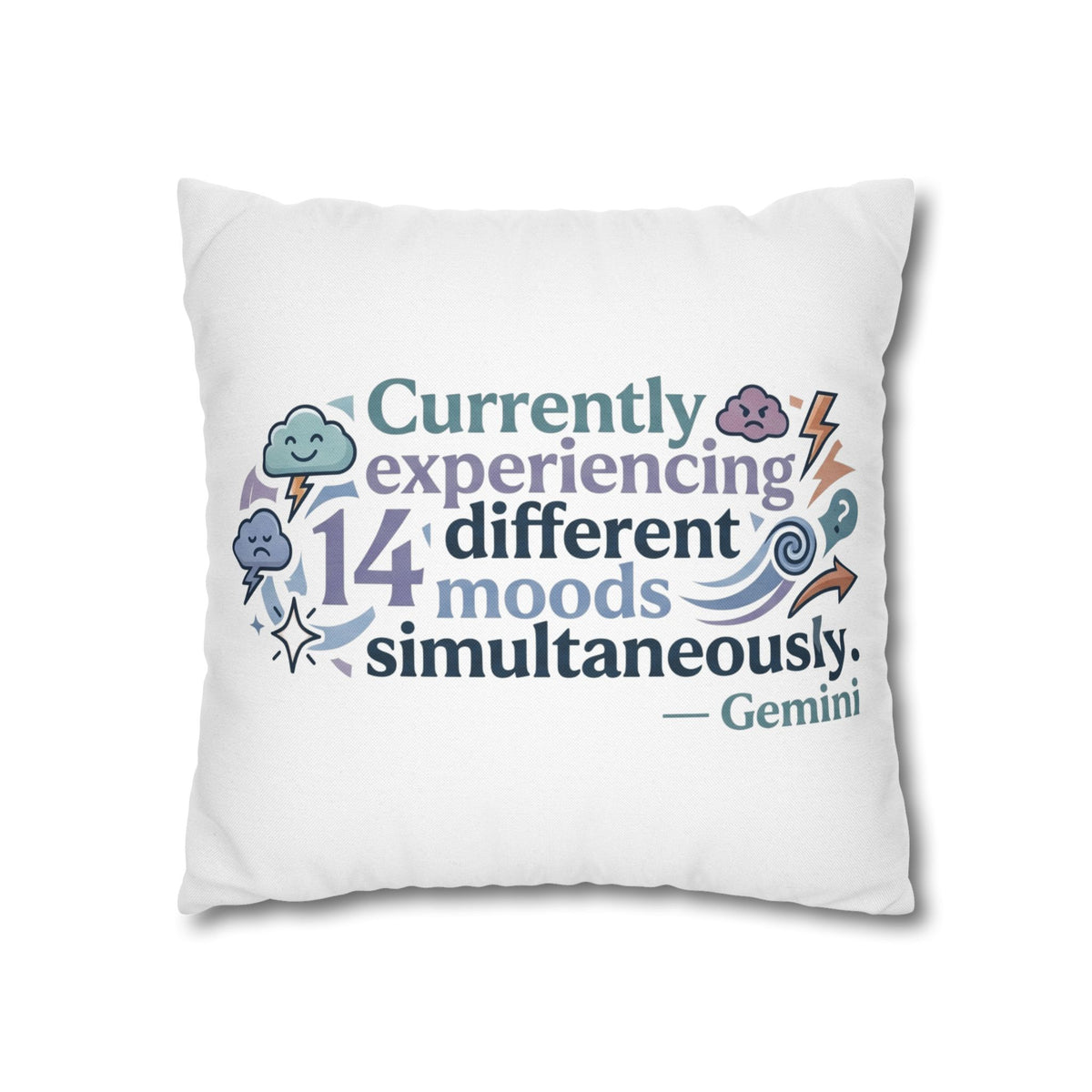 Gemini Mood Pillow pillowcase— "Currently Experiencing 14 Different Moods Simultaneously" Decorative Throw Pillowcase