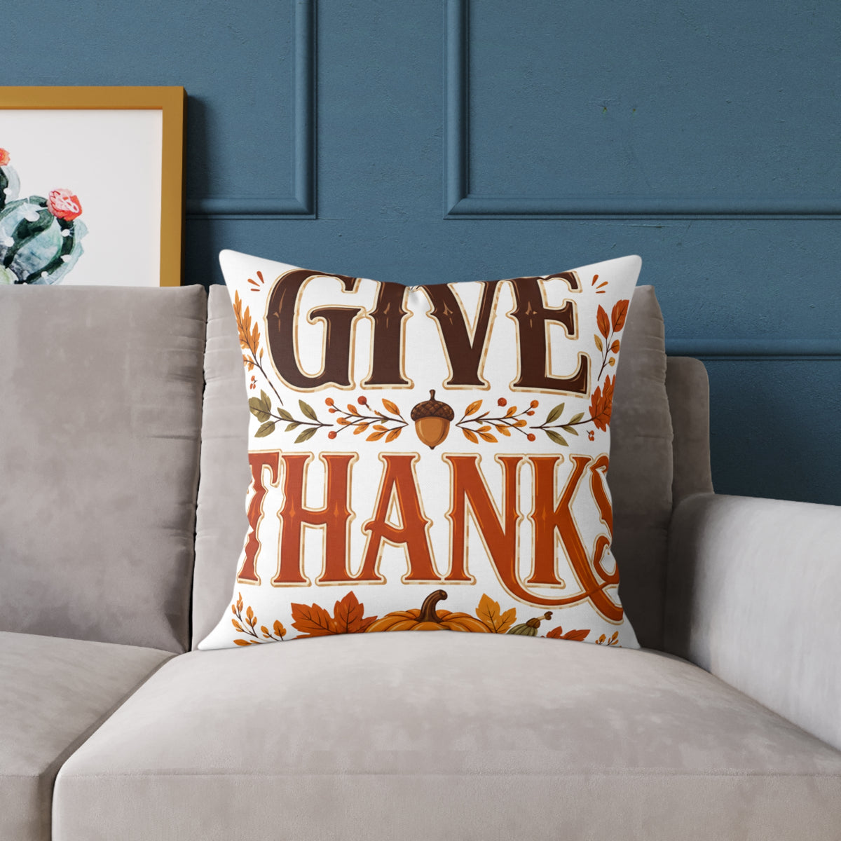 Thanksgiving Give Thanks Fall Pillow — Thanksgiving Decorative Throw Pillow