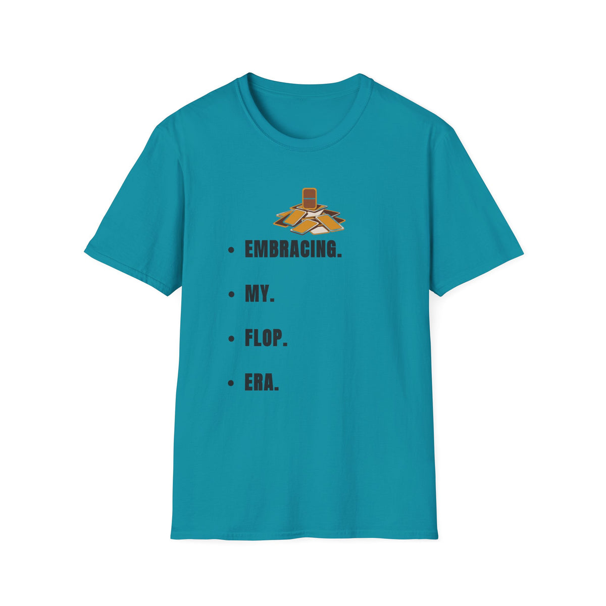 T-Shirt — Embracing My Flop Era Graphic Tee - Trending Now - September 2026