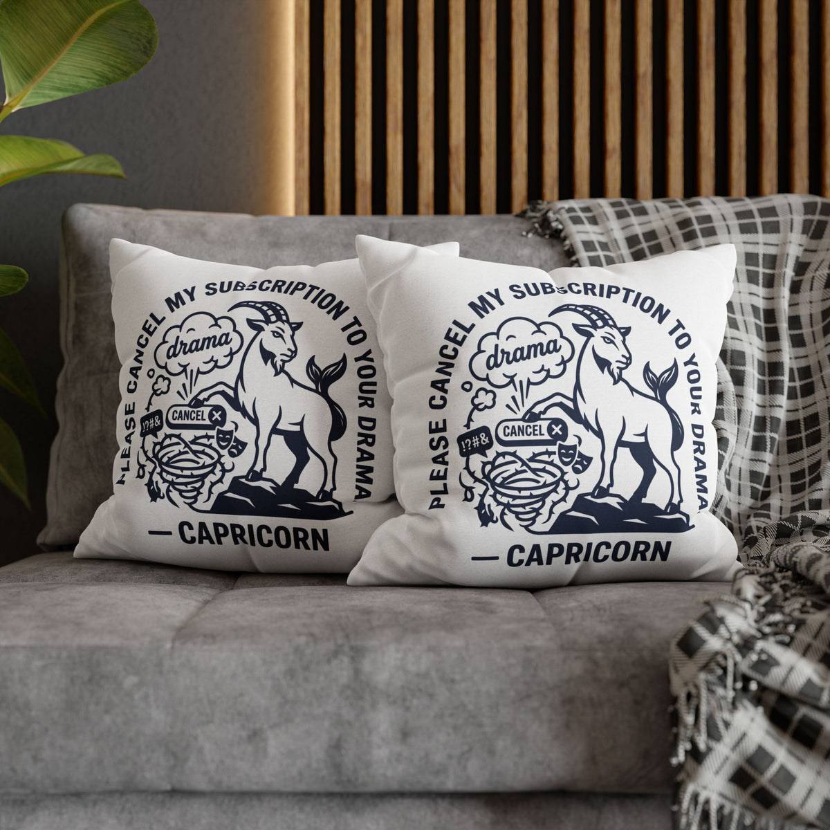 Capricorn Pillowcase — “Please Cancel My Subscription to Your Drama” Zodiac Decorative Pillow