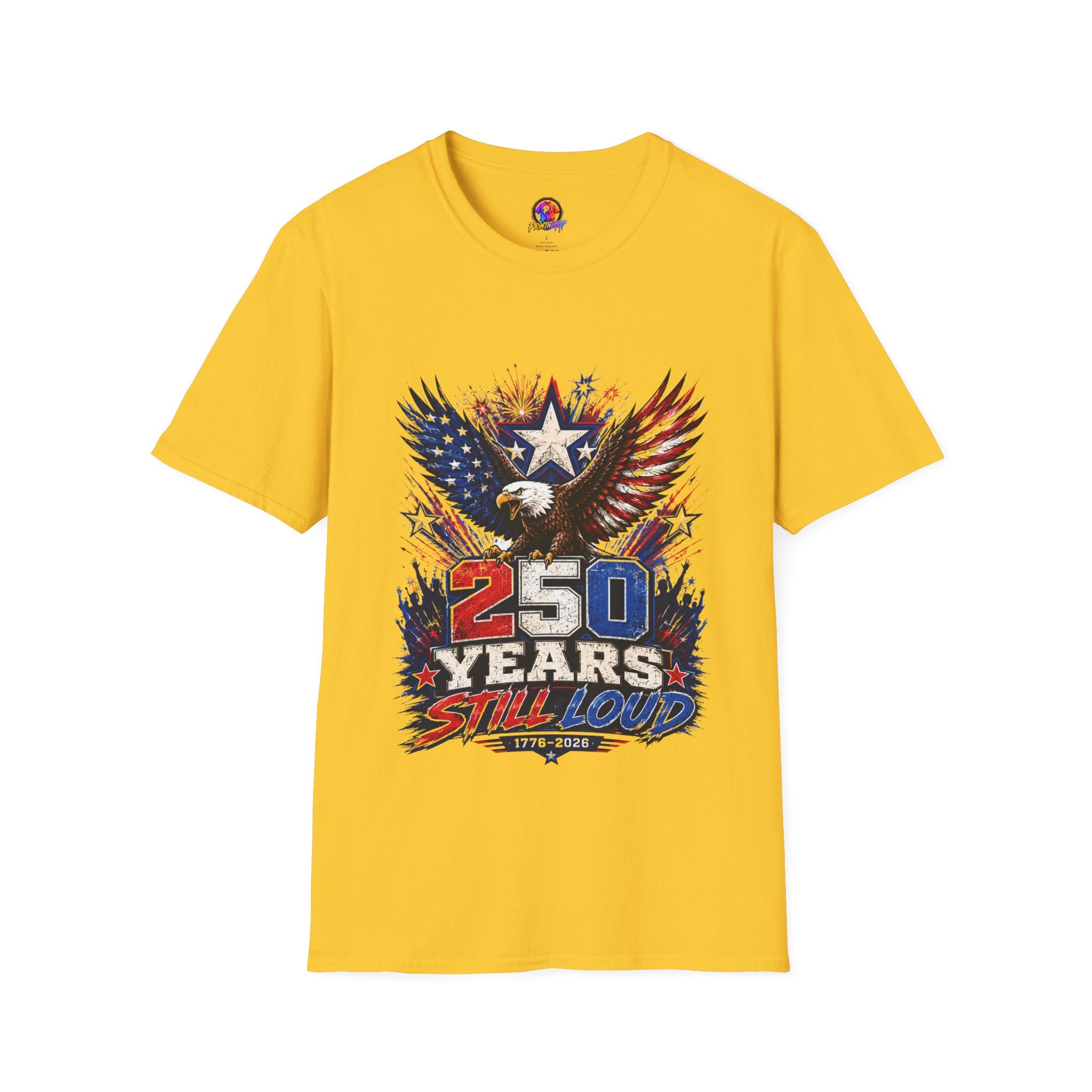 T-Shirt — Patriotic Eagle "250 Years Still Loud" American Flag Tee
