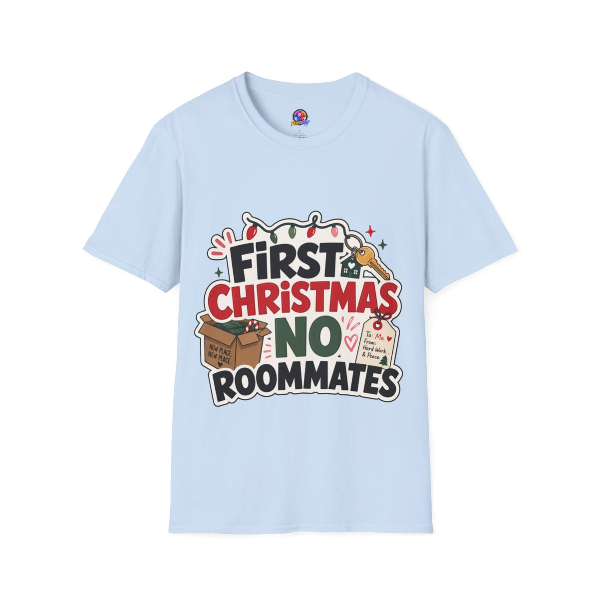 First Christmas No Roommates T-Shirt — Funny Holiday New Home Tee