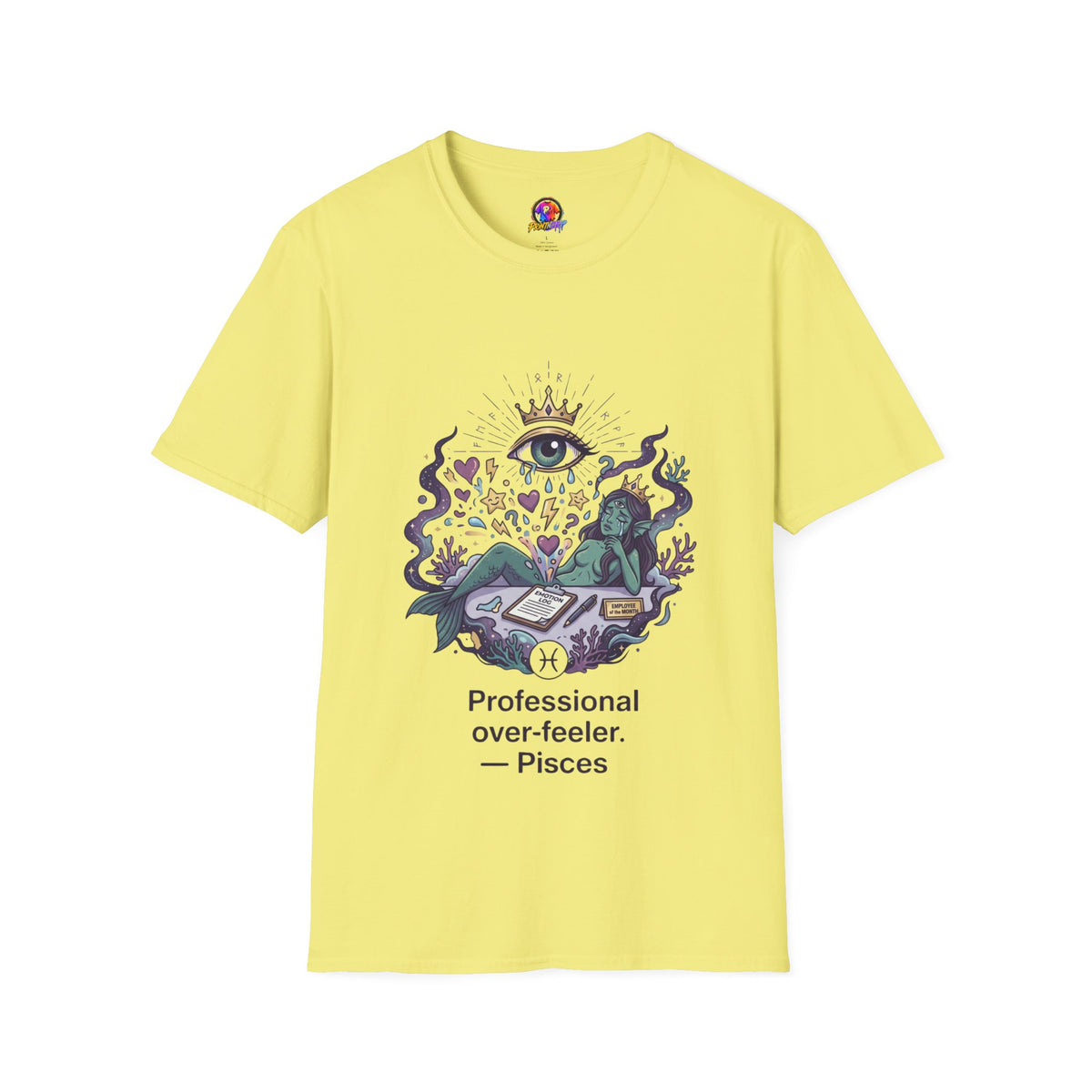 Pisces Zodiac Pisces Spiritual T-Shirt — “Professional Over-Feeler” Zodiac Mystic Tee
