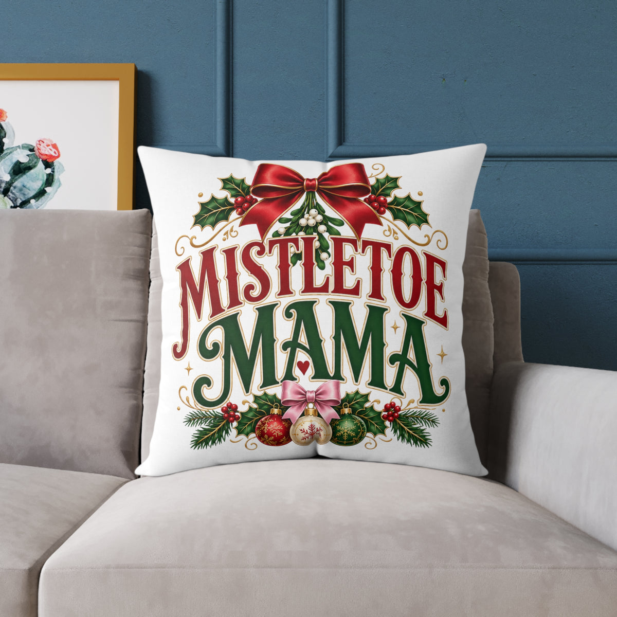 Christmas Mistletoe Mama Holiday Pillow
