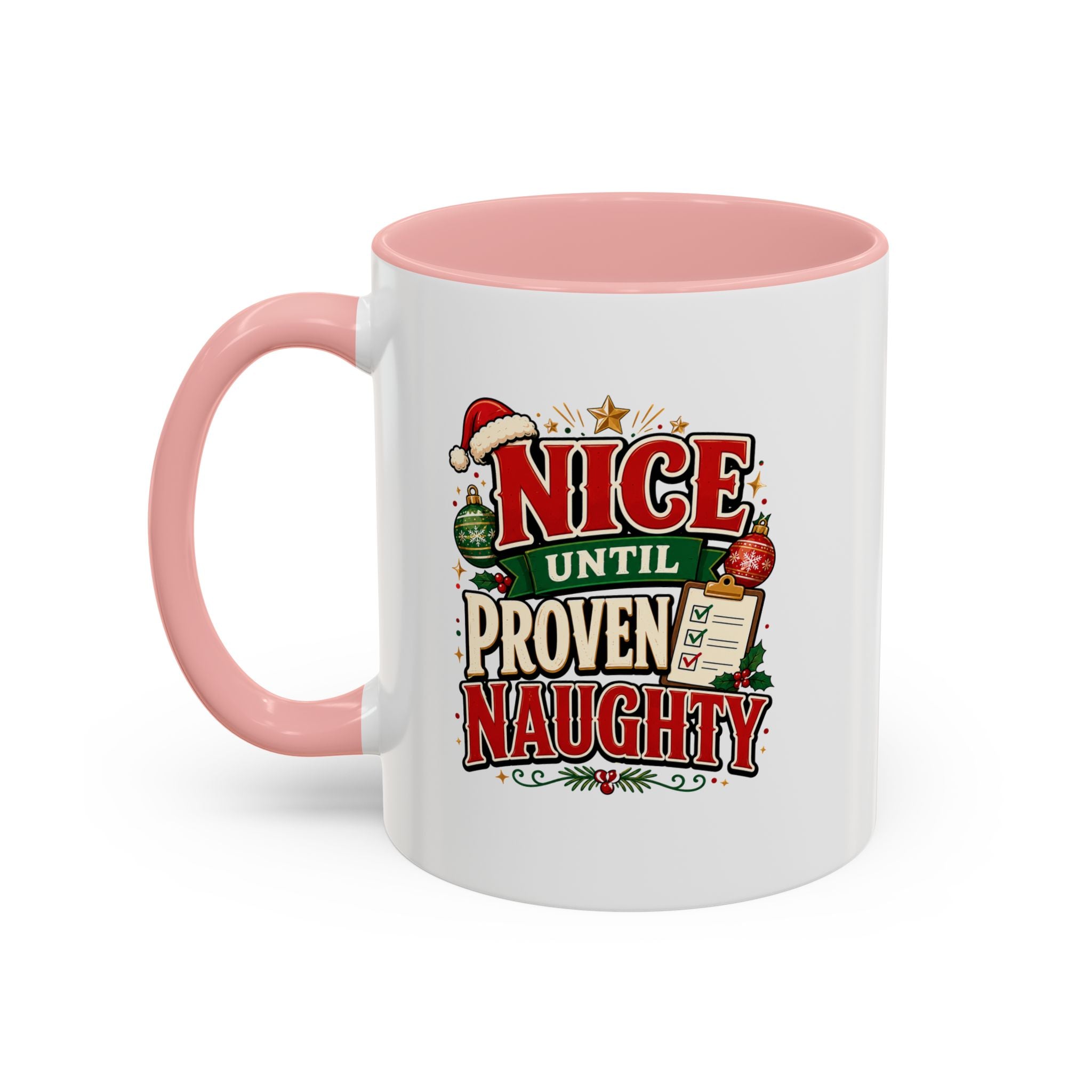 Accent Coffee Mug Nice Until Proven Naughty