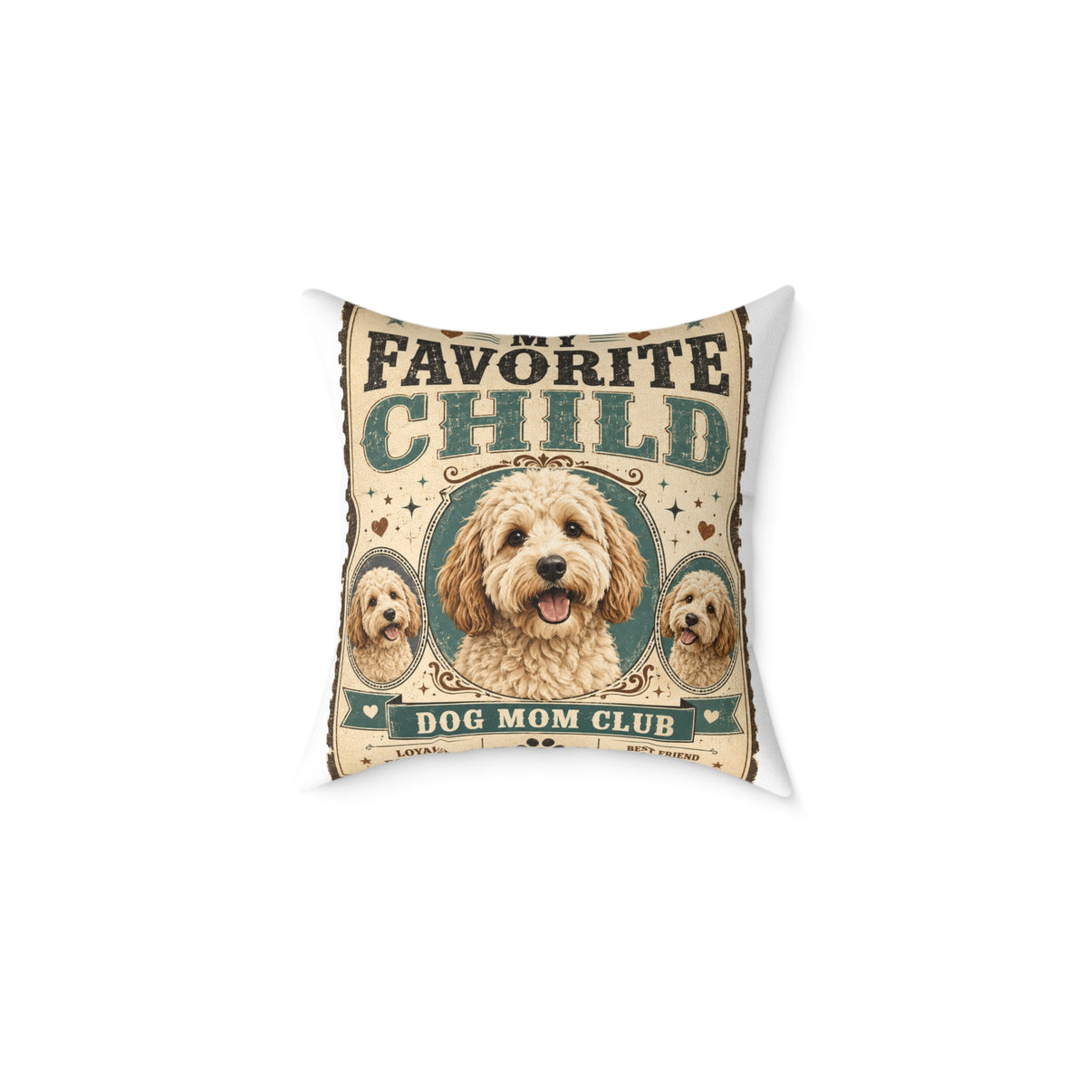 Milo Bailey Dog Dad Mom Square Pillow — "Favorite Child" Dog Mom Club Decorative Pillow