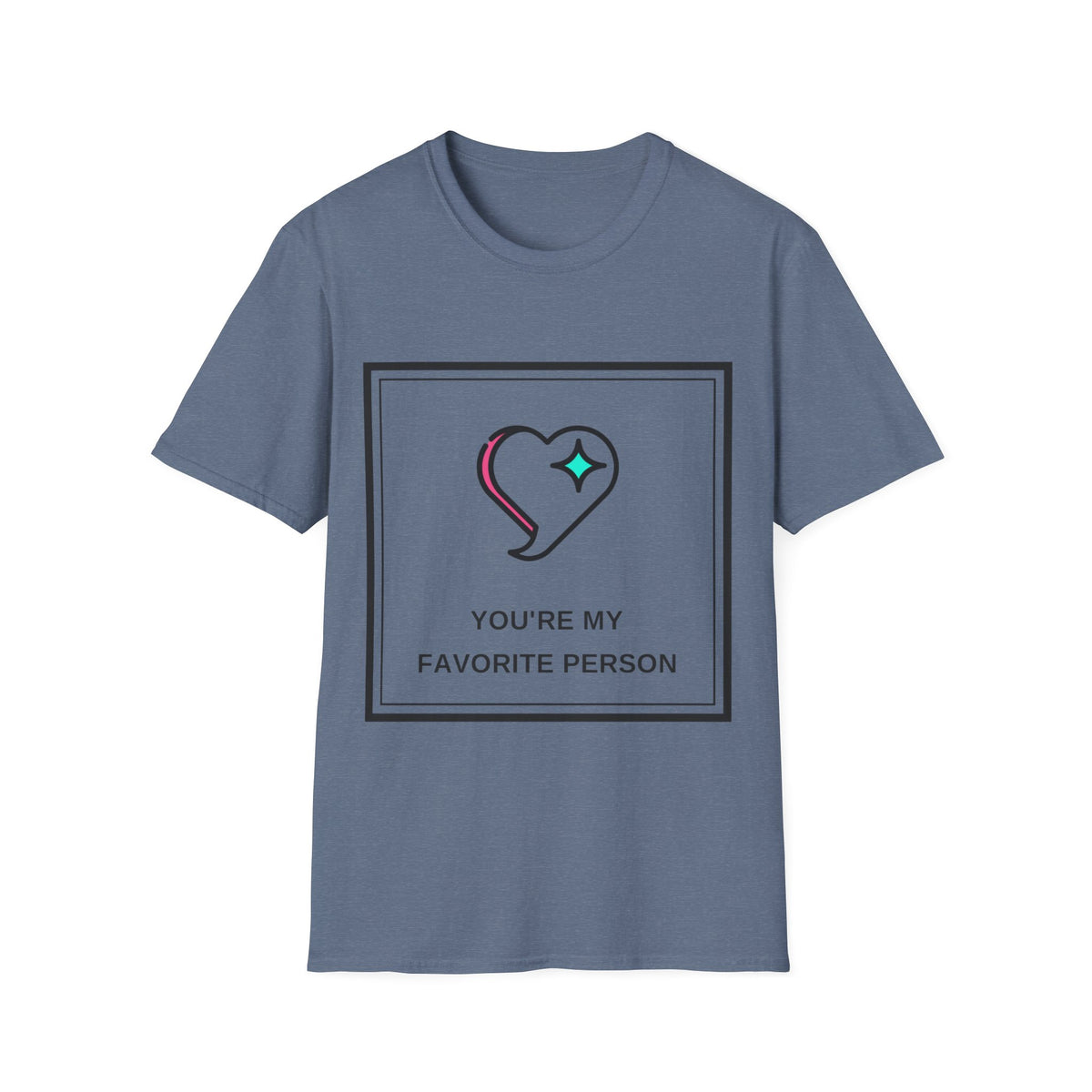 T‑Shirt — "You're My Favorite Person" Heart Graphic Tee - Trending Now - August 2026