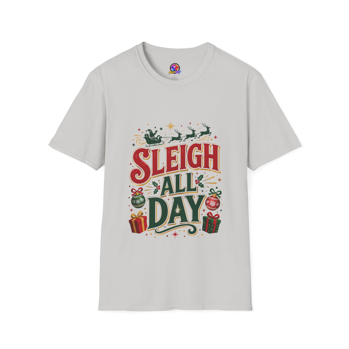 Sleigh All Day Christmas T-Shirt