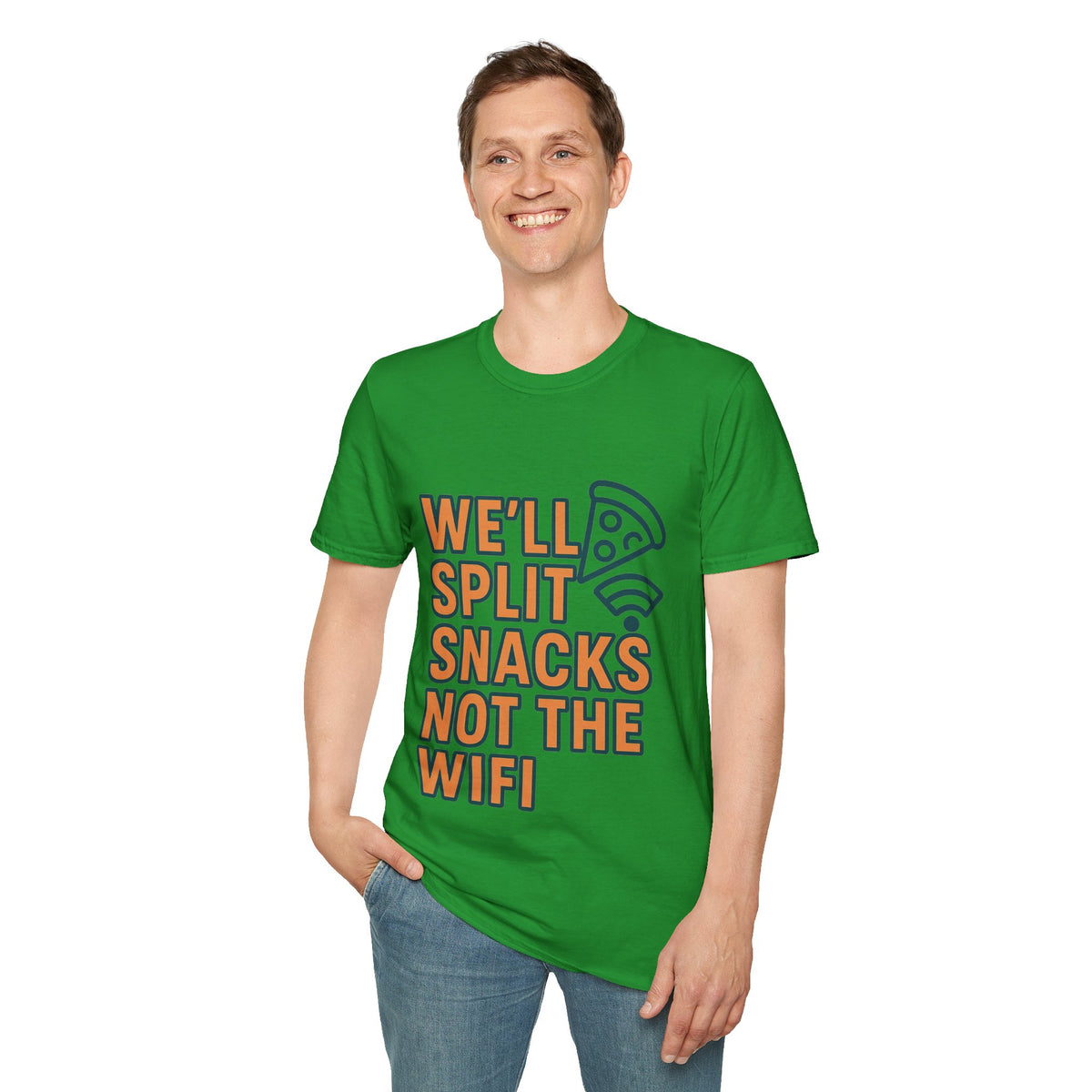 We'll Split Snacks Not The WiFi T-Shirt - Trending Now - August 2026