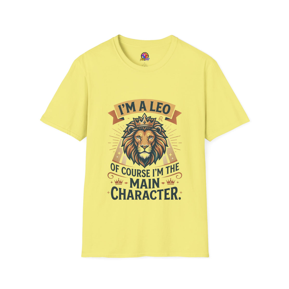 I’m a Leo Lion Zodiac T-Shirt — 'Of Course I’m the Main Character' Horoscope Tee