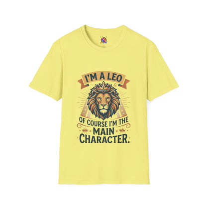 I’m a Leo Lion Zodiac T-Shirt — 'Of Course I’m the Main Character' Horoscope Tee