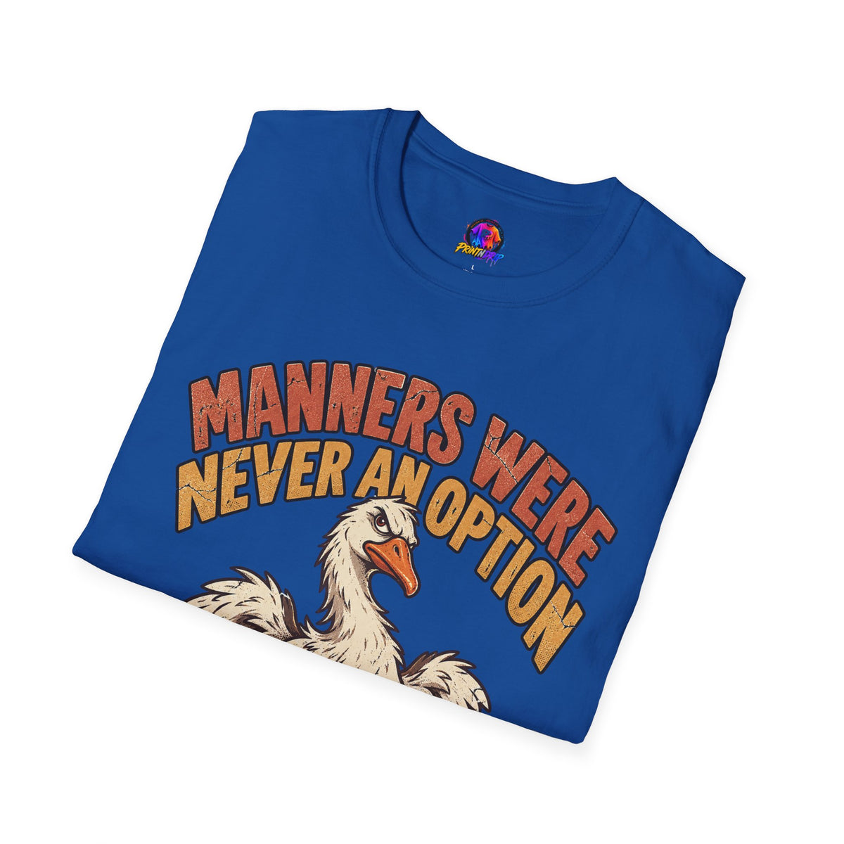 Funny And Witty “Manners Were Never An Option” Goose Graphic T-Shirt