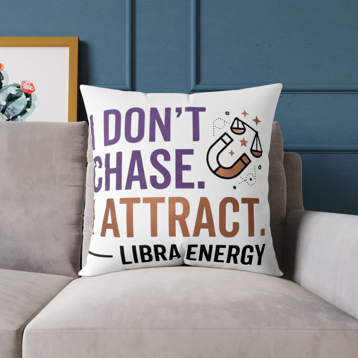 Libra Zodiac I Don't Chase I Attract Square Poly Canvas Pillow