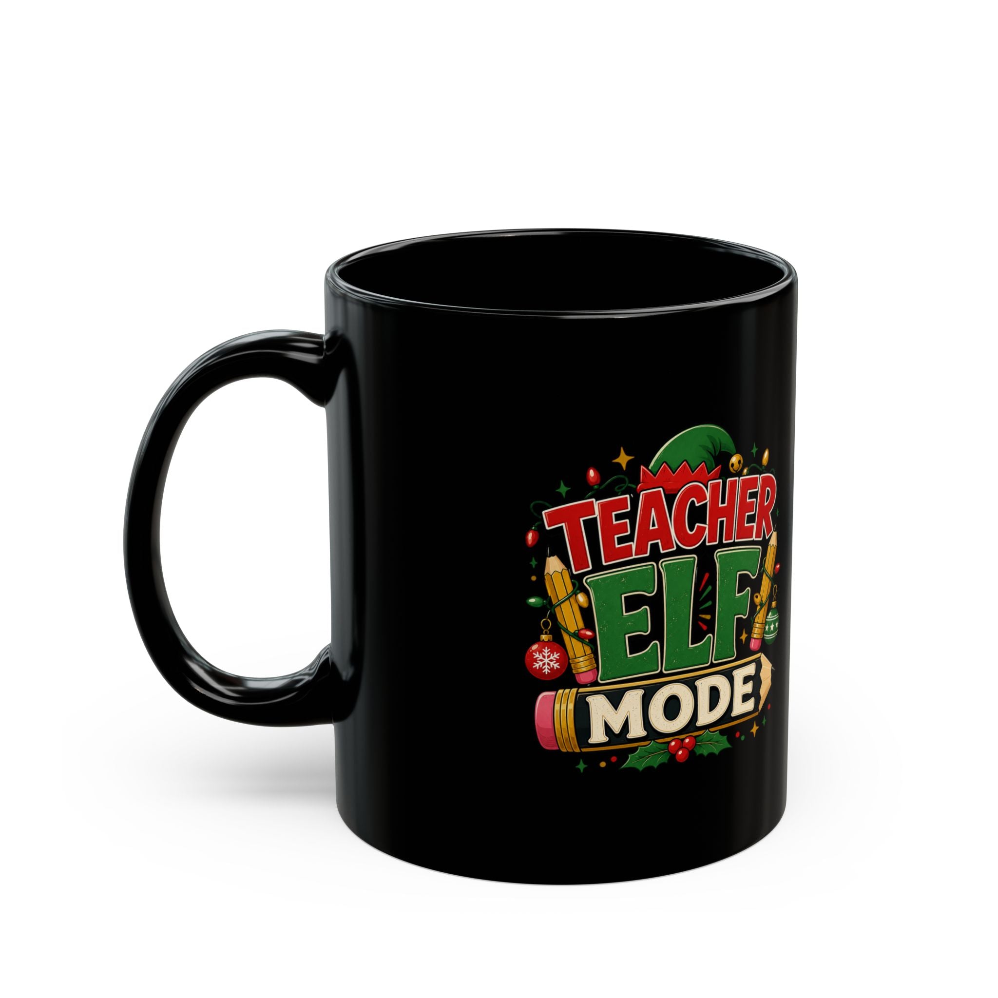 Teacher Elf Mode Mug — Christmas Holiday Coffee Cup for Teachers