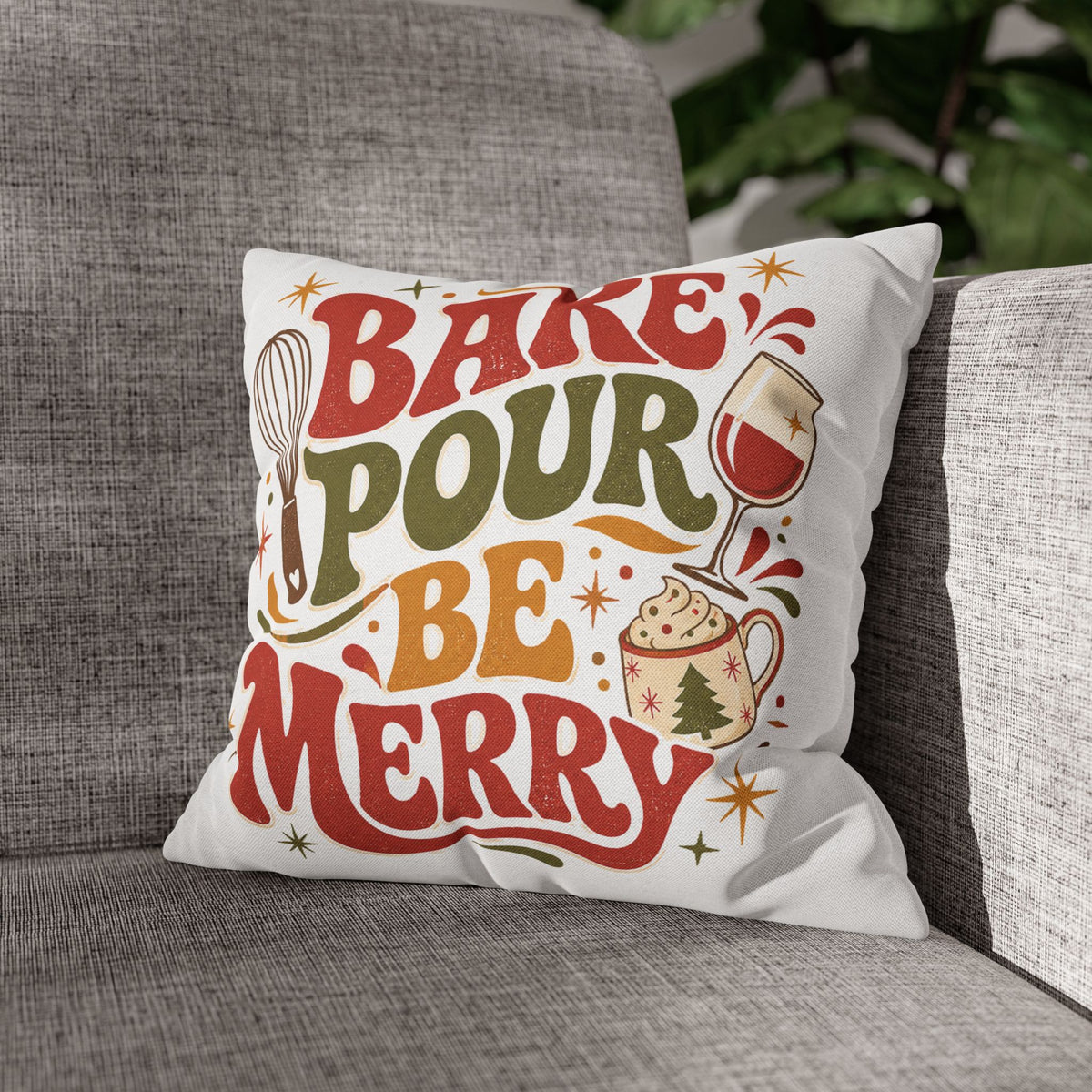 Christmas Holiday Baking Pillowcase— "Bake Pour Be Merry" Decorative Throw Pillowcase