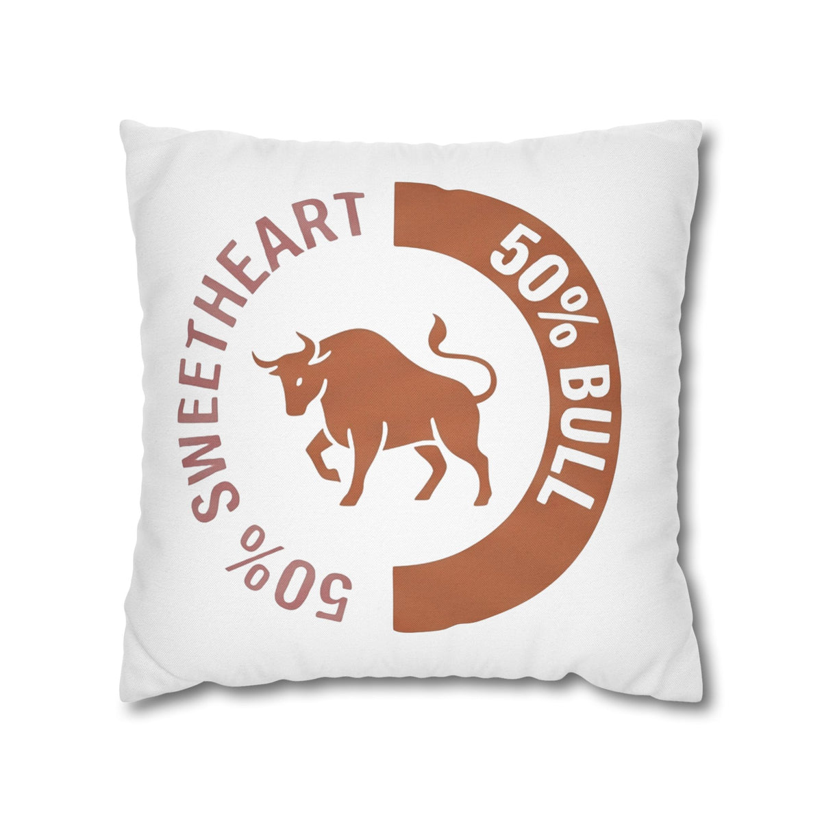Taurus '50% Bull / 50% Sweetheart' Throw Pillowcase