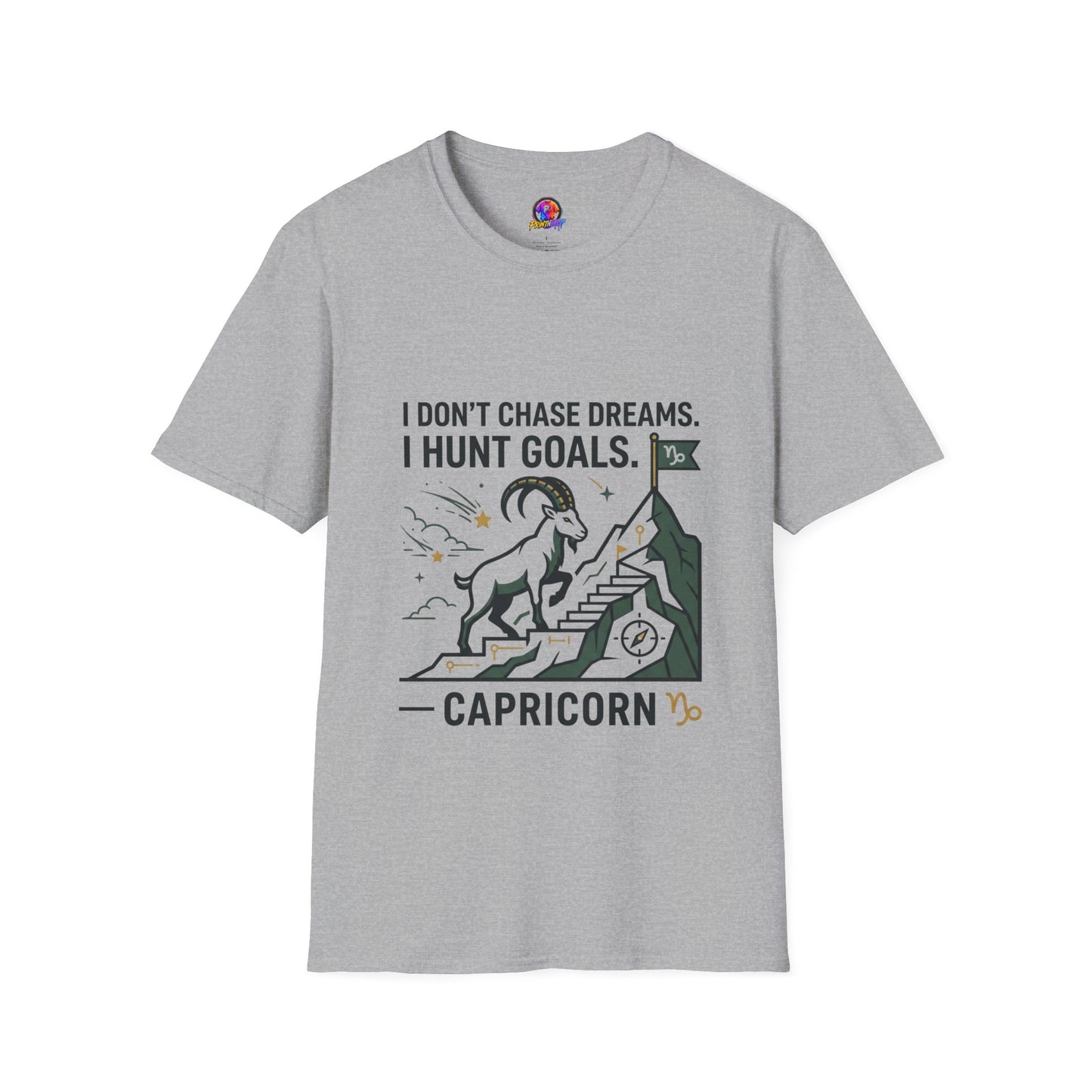 Capricorn T‑Shirt — I Don’t Chase Dreams, I Hunt Goals