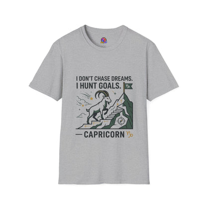 Capricorn T‑Shirt — I Don’t Chase Dreams, I Hunt Goals