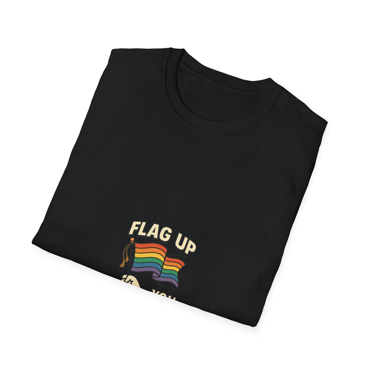 T-Shirt — "Flag Up You Belong Here" Pride Rainbow Flag Tee - Trending Now - October 2026