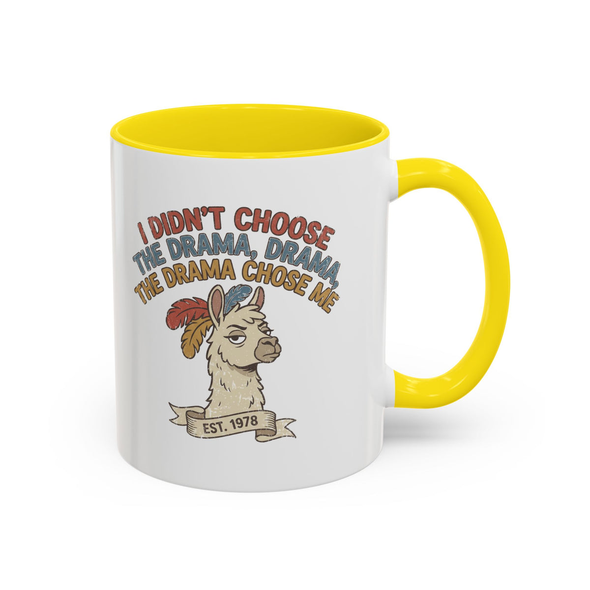 Funny And Witty "The Drama Chose Me" Accent Coffee Mug (11, 15oz)