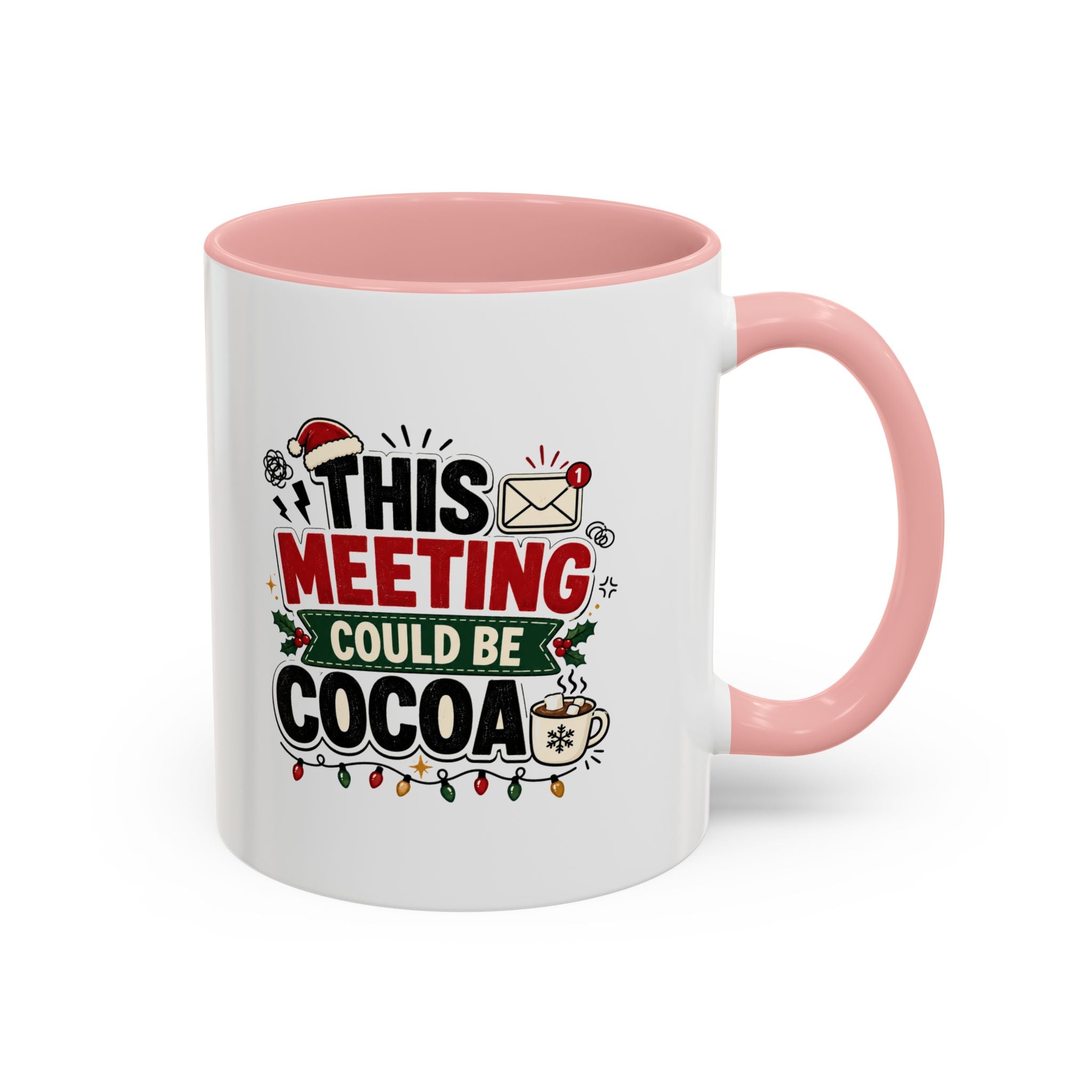 Modern Day Christmas This Meeting Could Be Cocoa Accent Coffee Mug — Holiday Office Christmas Coffee Cup