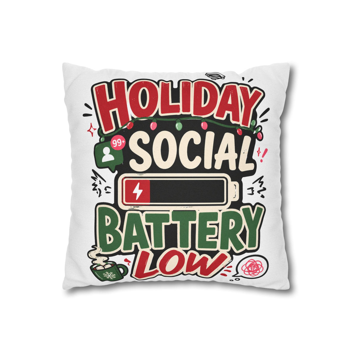 Holiday Social Battery Low Modern Day Christmas  Pillowcase