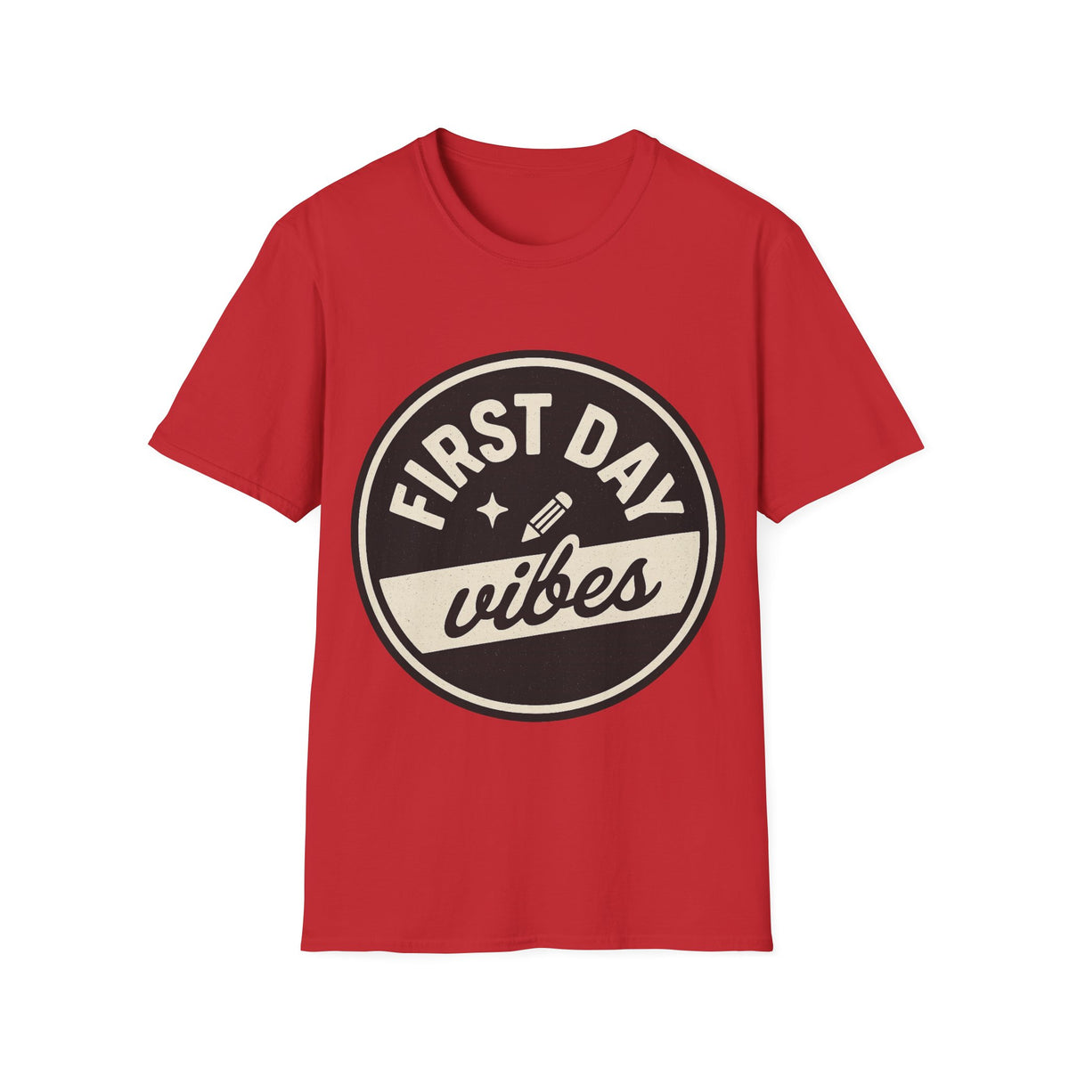 First Day Vibes T-Shirt — Casual Back-to-School Tee  - Trending Now - August 2026