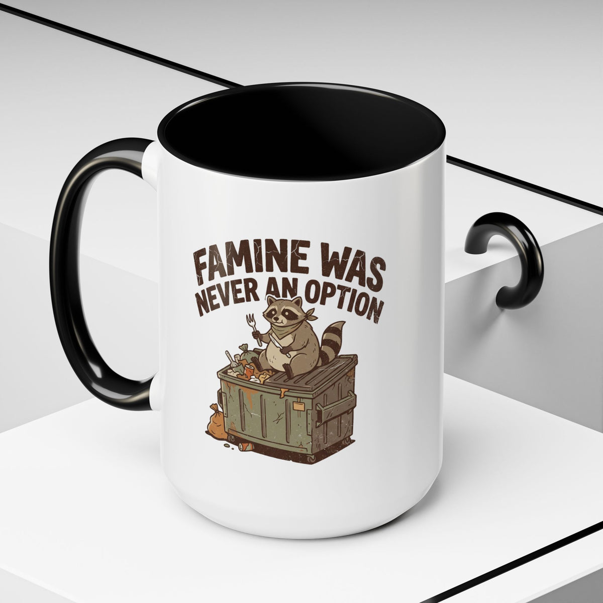 Funny And Witty "Famine Was Never An Option" Accent Coffee Mug (11, 15oz)