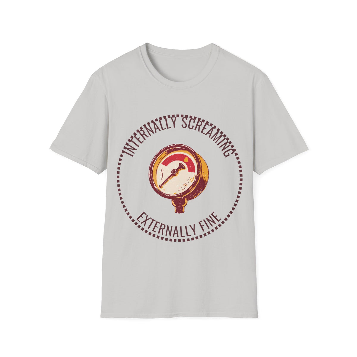 "Internally Screaming Externally Fine" Pressure Gauge Tee - Funny Relatable Stress White T-Shirt - Trending Now - September 2026