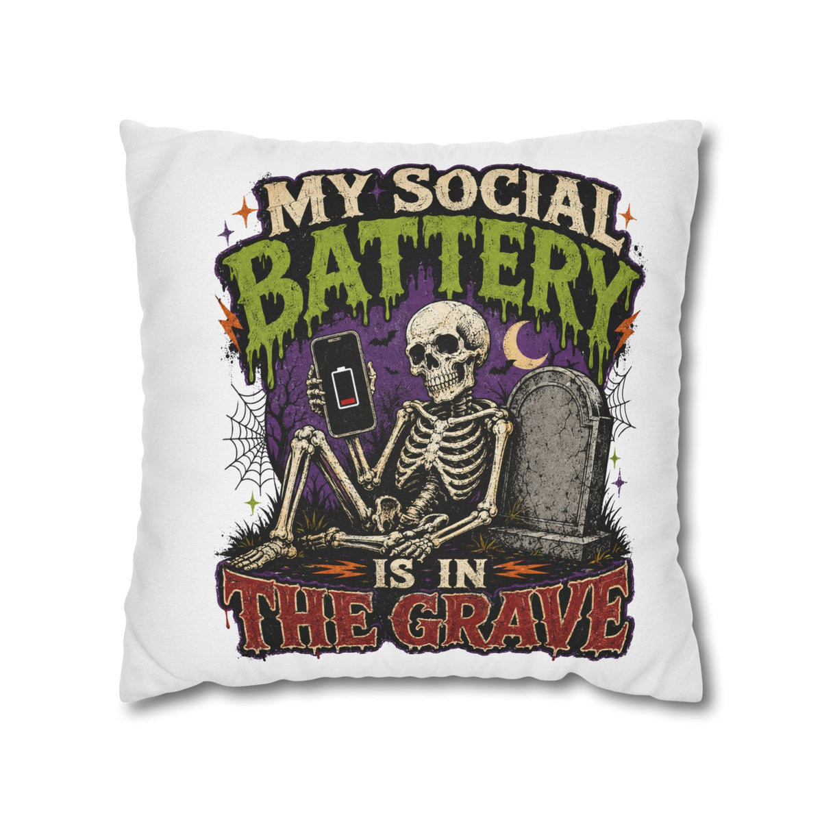 Halloween Skeleton Pillowcase — "My Social Battery Is In The Grave" Spun Polyester Throw Pillow