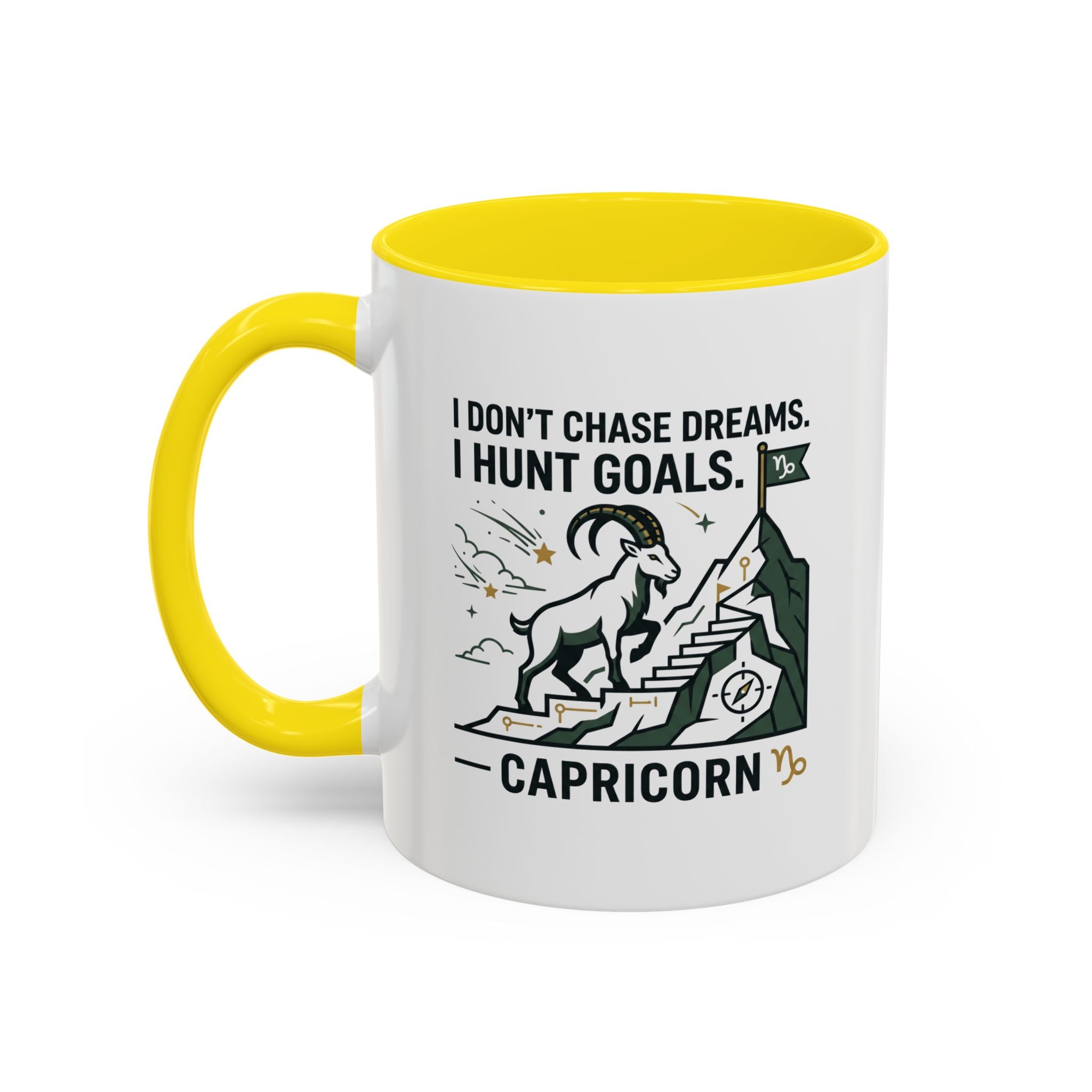 Capricorn Coffee Mug — “I Don't Chase Dreams, I Hunt Goals” Zodiac Accent Mug