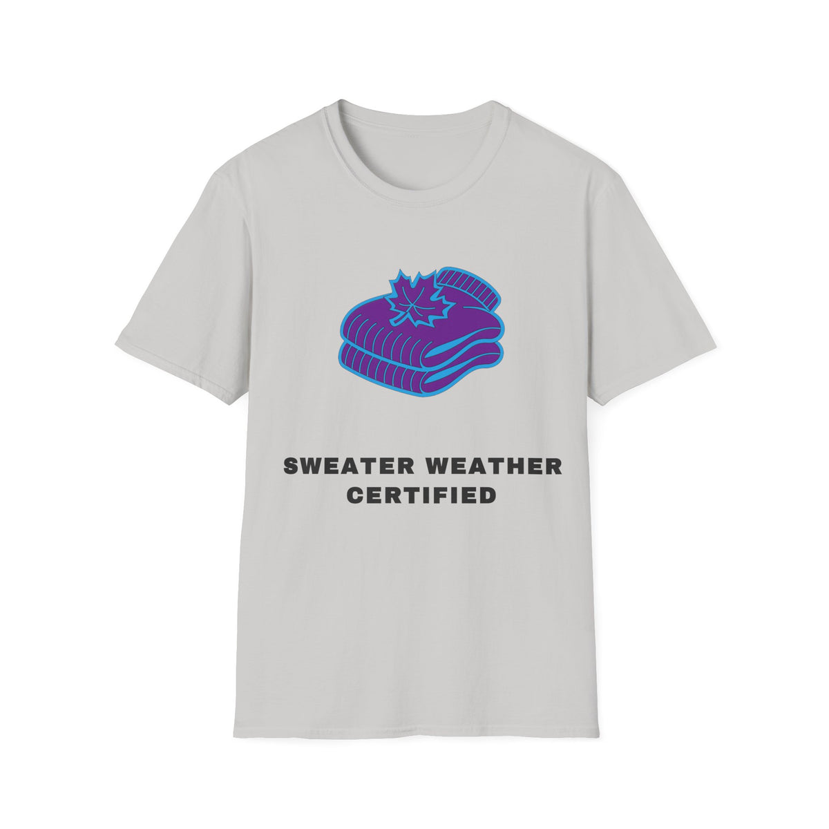 Sweater Weather T-Shirt — "Sweater Weather Certified" Cozy Fall Graphic Tee - Trending Now - September 2026