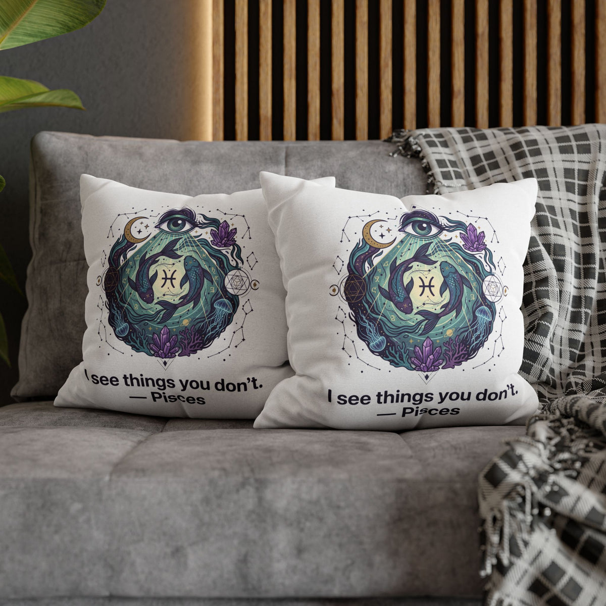 Pisces Pillowcase — "I See Things You Don't" Astrological Decorative Pillow