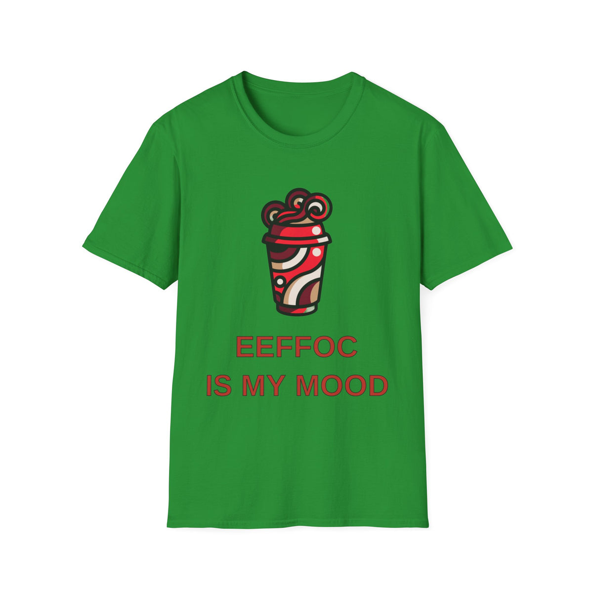 Coffee Mood T-Shirt — “EEFFOC IS MY MOOD” Graphic Tee - Trending Now - August 2026