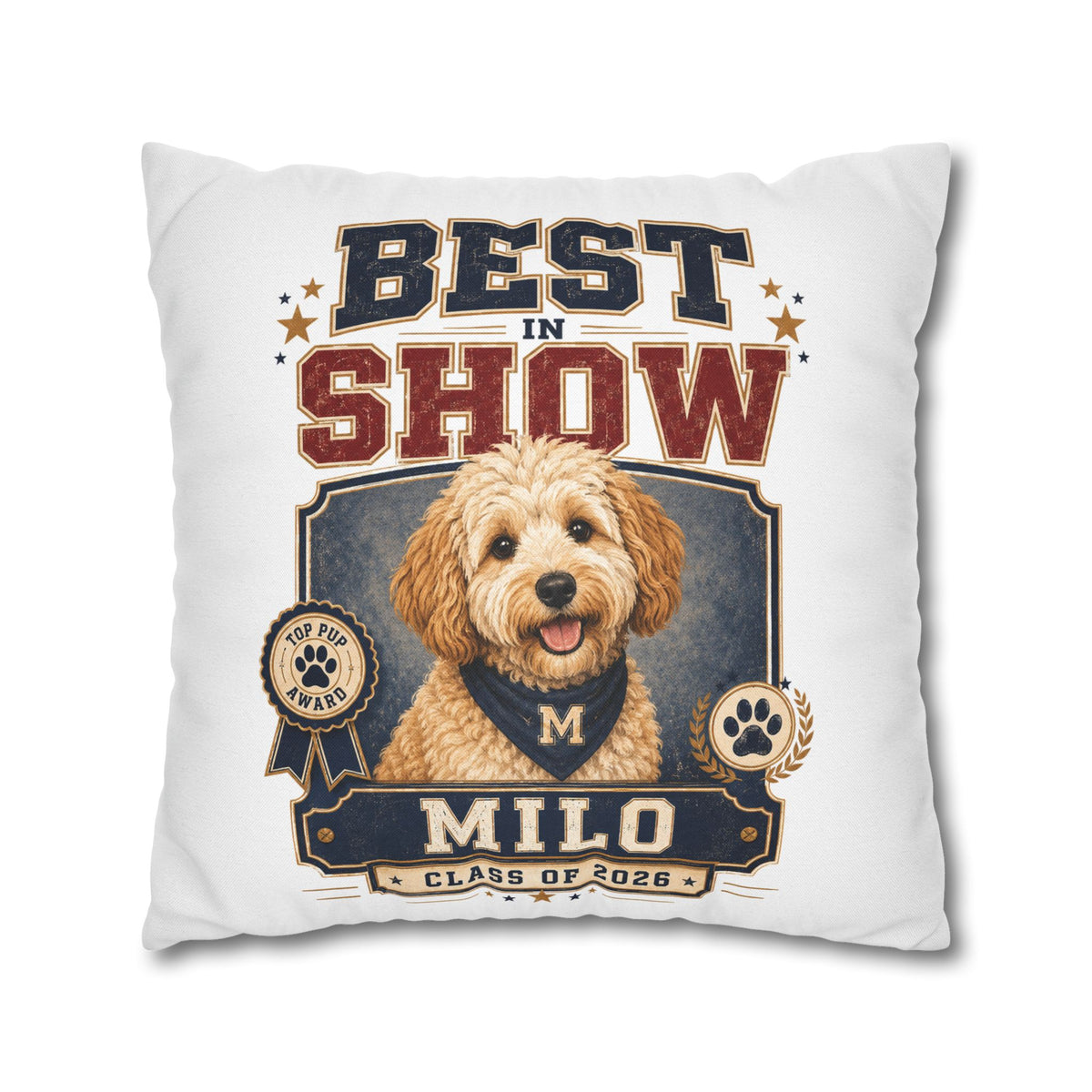 Best in Show Personalized Dog Pillowcase — Milo Class of 2026 Pet Decor Milo Bailey Dog Dad Mom