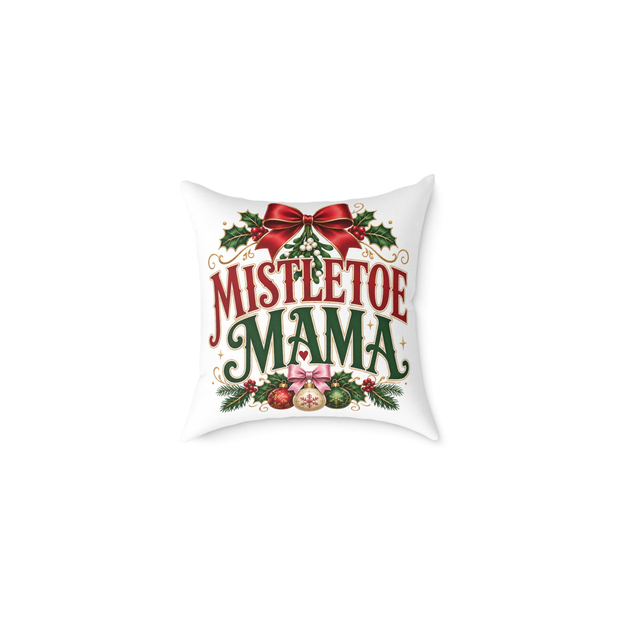 Christmas Mistletoe Mama Holiday Pillow