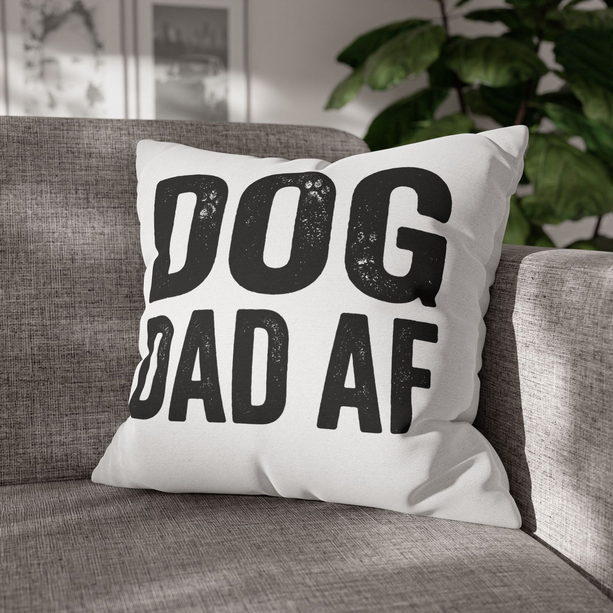 Funny Dog Dad AF Pillowcase — Funny Pet Lover Throw Pillow Cover
