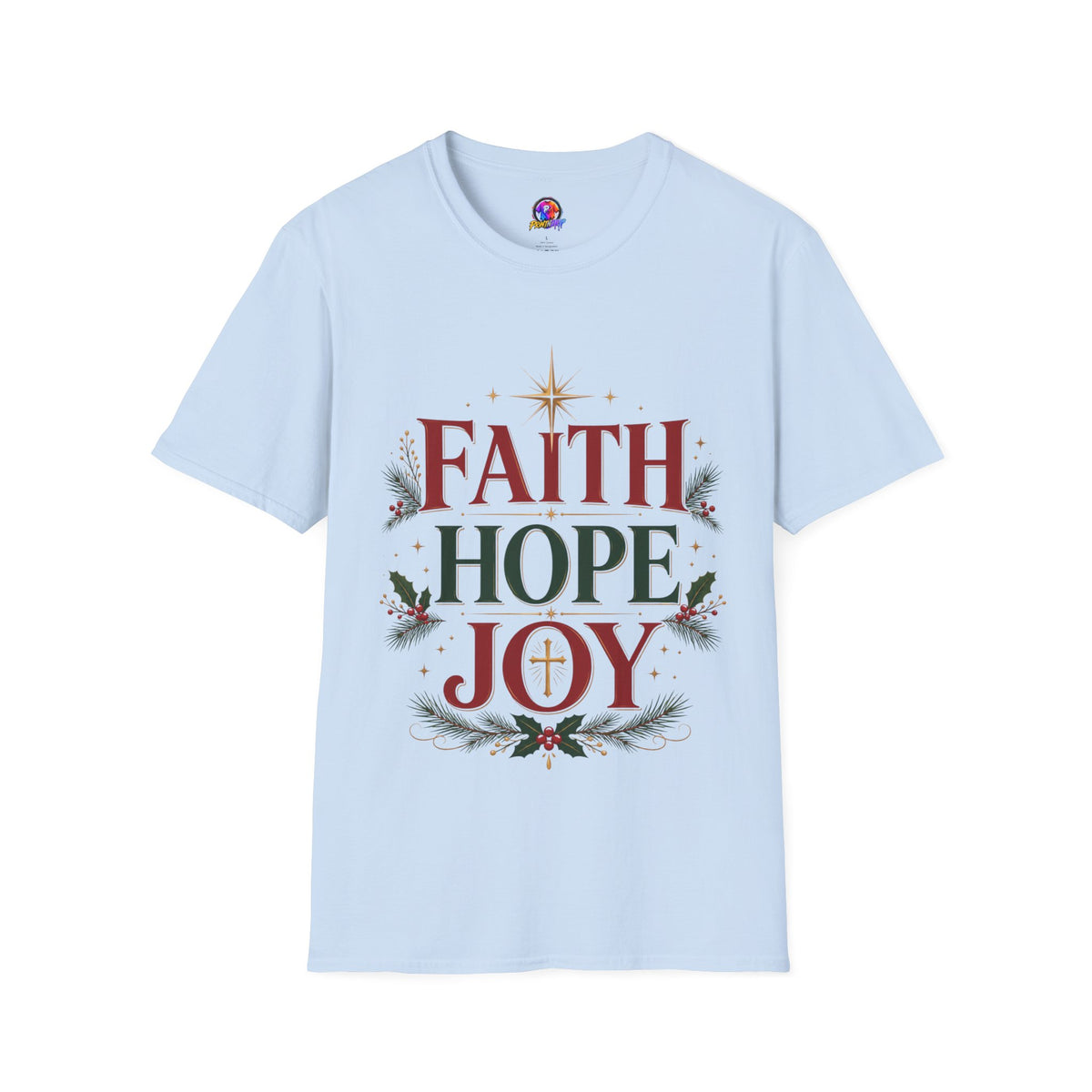 Faith Hope Joy Christmas T-Shirt — Holiday Nativity Inspirational Tee