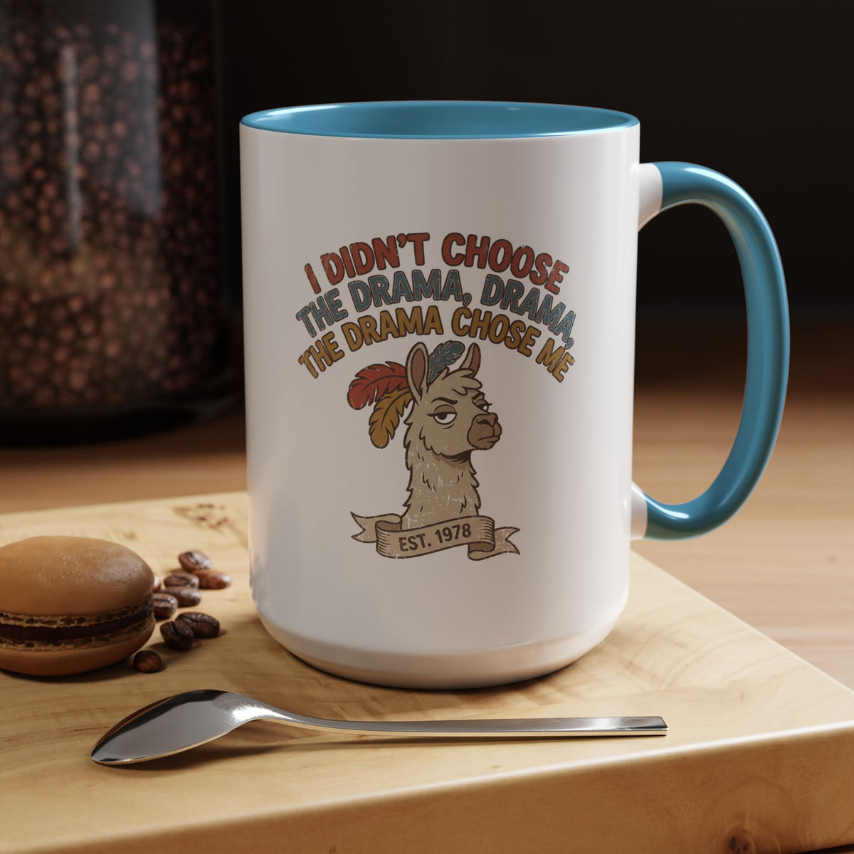 Funny And Witty "The Drama Chose Me" Accent Coffee Mug (11, 15oz)