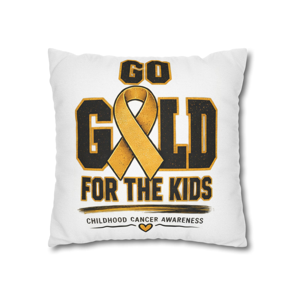 Go Gold for the Kids Pillowcase — Childhood Cancer Awareness Square Pillow