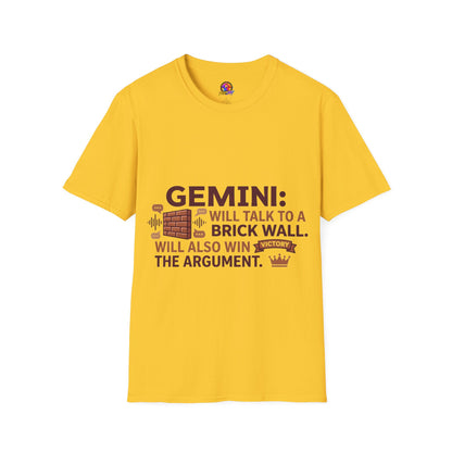Gemini T-Shirt — "Gemini: Will Talk to a Brick Wall, Will Also Win the Argument" Astrological Tee