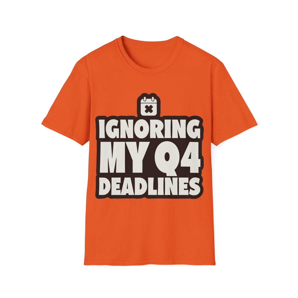 T-Shirt — Ignoring My 04 Deadline Graphic Tee - Trending Now - August 2026