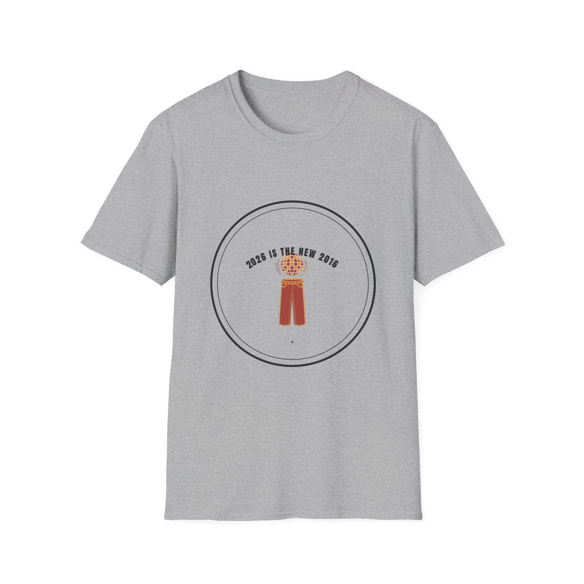 T-Shirt — “2026 Is The New 2016” Retro Disco Graphic Tee - Trending Now - September 2026