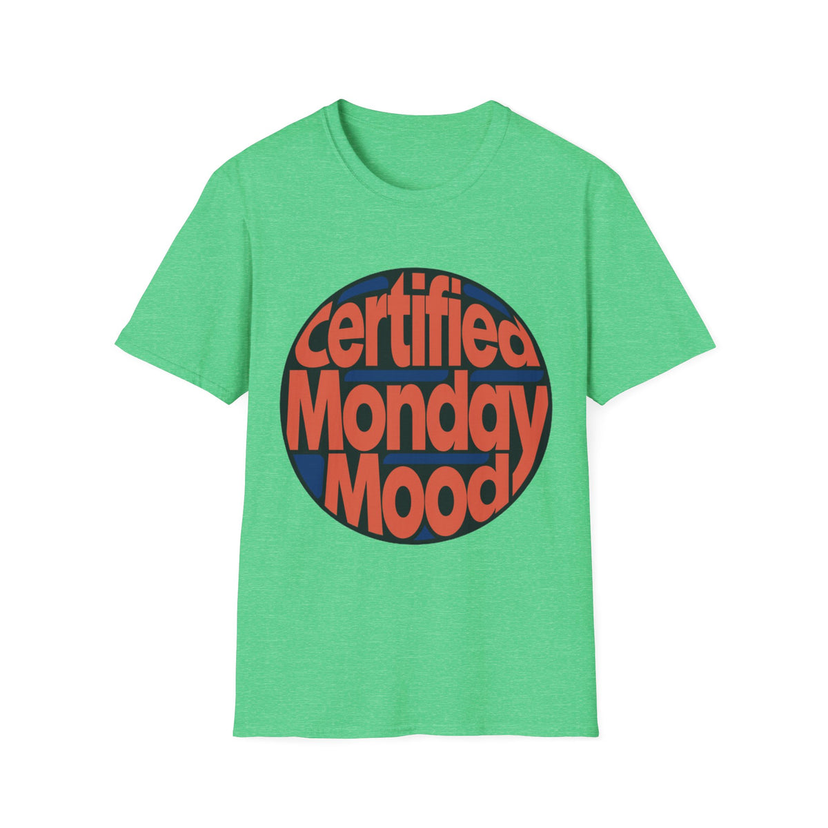 Certified Monday Mood T-Shirt - Trending Now - August 2026
