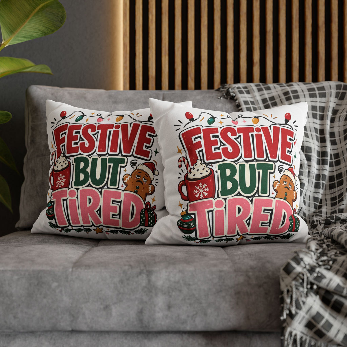 Festive But Tired Holiday Pillowcase Modern Day Christmas