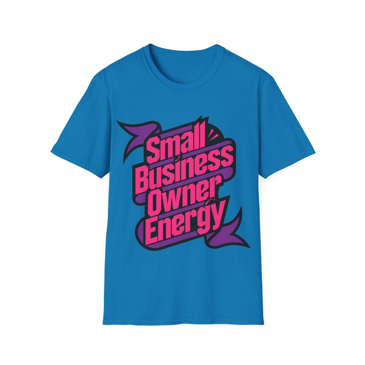 Small Business Owner Energy T-Shirt - Trending Now - August 2026