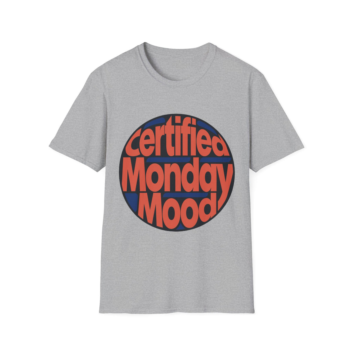 Certified Monday Mood T-Shirt - Trending Now - August 2026